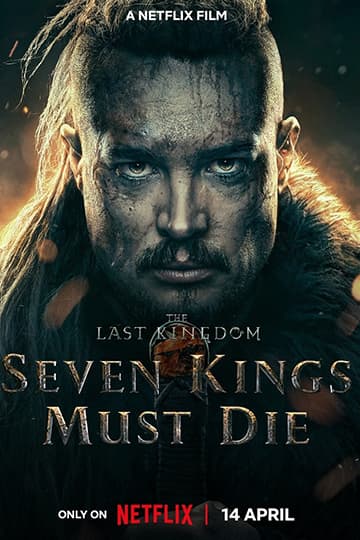 На фото постер фильма Последнее королевство: Семь королей должны умереть (2023)
